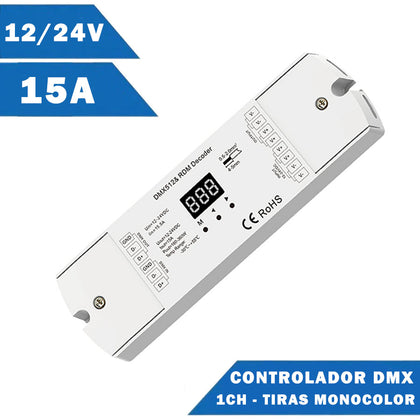 Controlador DMX512 Monocolor 1 Canal 12 / 24V 15A Tiras Monocolor
